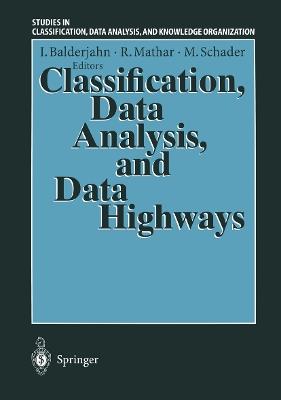 Classification, Data Analysis, and Data Highways: Proceedings of the 21st Annual Conference of the Gesellschaft für Klassifikation e.V., University of Potsdam, March 12–14, 1997 - cover