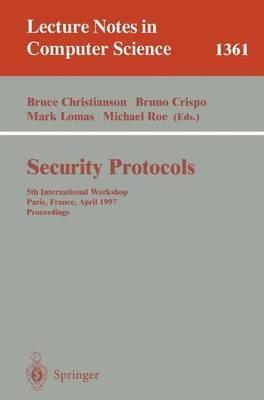 Security Protocols: 5th International Workshop, Paris, France, April 7-9, 1997, Proceedings - cover