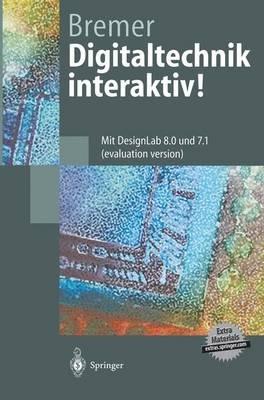 Digitaltechnik interaktiv!: Mit DesignLab 8.0 und 7.1 (evaluation version) - Hans-Georg Bremer - cover