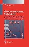 Rechenzentrums-Sicherheit: Sicherheitstechnische Beurteilung, Maanahmen Gegen Gefahrdungen - Wolfgang J Friedl - cover