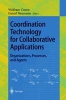 Coordination Technology for Collaborative Applications: Organizations, Processes, and Agents - cover