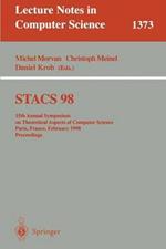 STACS 98: 15th Annual Symposium on Theoretical Aspects of Computer Science, Paris, France, February 25-27, 1998, Proceedings