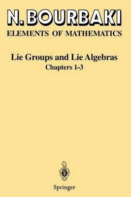 Lie Groups and Lie Algebras: Chapters 1-3 - N. Bourbaki - cover