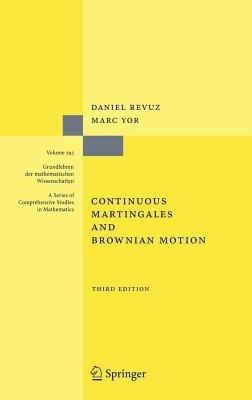 Continuous Martingales and Brownian Motion - Daniel Revuz,Marc Yor - cover
