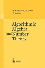 Algorithmic Algebra and Number Theory: Selected Papers From a Conference Held at the University of Heidelberg in October 1997
