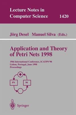 Application and Theory of Petri Nets 1998: 19th International Conference, ICATPN’98, Lisbon, Portugal, June 22–26, 1998 Proceedings - cover