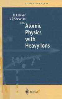Atomic Physics with Heavy Ions - cover