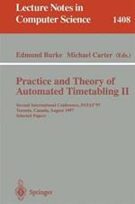 Practice and Theory of Automated Timetabling II: Second International Conference, PATAT'97, Toronto, Canada, August 20 - 22, 1997, Selected Papers