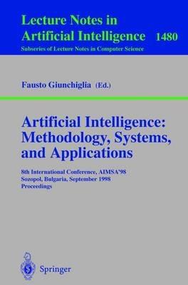 Artificial Intelligence: Methodology, Systems, and Applications: 8th International Conference, AIMSA'98, Sozopol, Bulgaria, September 21-23, 1998, Proceedings - cover