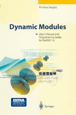 Dynamic Modules: User’s Manual and Programming Guide for MuPAD 1.4 - Andreas Sorgatz - cover