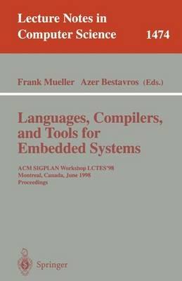 Languages, Compilers, and Tools for Embedded Systems: ACM SIGPLAN Workshop LCTES '98, Montreal, Canada, June 19-20, 1998, Proceedings - cover