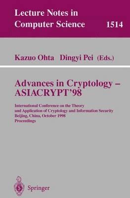 Advances in Cryptology — ASIACRYPT’98: International Conference on the Theory and Application of Cryptology and Information Security, Beijing, China, October 18–22, 1998, Proceedings - cover