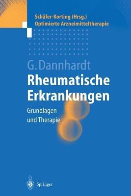 Rheumatische Erkrankungen: Grundlagen und Therapie - Gerd Dannhardt - cover