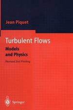 Turbulent Flows: Models and Physics