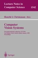 Computer Vision Systems: First International Conference, ICVS '99 Las Palmas, Gran Canaria, Spain, January 13-15, 1999 Proceedings - cover