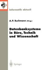Datenbanksysteme in Büro, Technik und Wissenschaft: 8. GI-Fachtagung Freiburg im Breisgau, 1.–3. März 1999