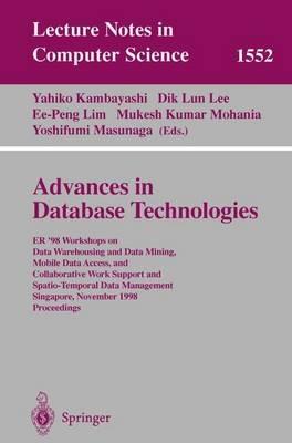 Advances in Database Technologies: ER '98 Workshops on Data Warehousing and Data Mining, Mobile Data Access, and Collaborative Work Support and Spatio-Temporal Data Management, Singapore, November 19-20, 1998, Proceedings - cover
