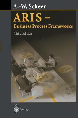 ARIS - Business Process Frameworks - August-Wilhelm Scheer - cover