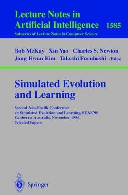 Simulated Evolution and Learning: Second Asia-Pacific Conference on Simulated Evolution and Learning, SEAL'98, Canberra, Australia, November 24-27, 1998 Selected Papers - cover