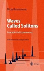 Waves Called Solitons: Concepts and Experiments