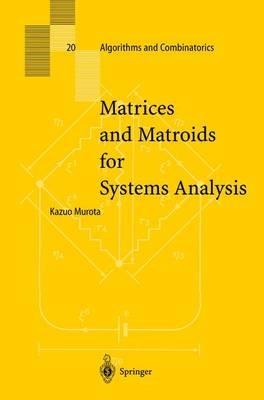 Matrices and Matroids for Systems Analysis - Kazuo Murota - cover