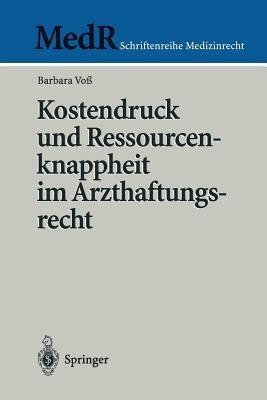 Kostendruck und Ressourcenknappheit im Arzthaftungsrecht - Barbara Voß - cover