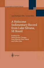 A Holocene Sedimentary Record from Lake Silvana, SE Brazil: Evidence for Paleoclimatic Changes from Mineral, Trace-Metal and Pollen Data
