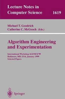 Algorithm Engineering and Experimentation: International Workshop ALENEX'99 Baltimore, MD, USA, January 15-16, 1999, Selected Papers - cover
