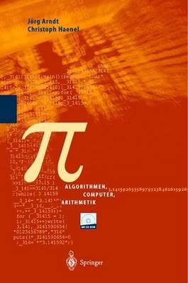 Pi: Algorithmen, Computer, Arithmetik - Jörg Arndt,Christoph Haenel - cover