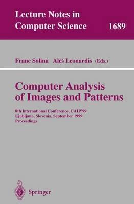 Computer Analysis of Images and Patterns: 8th International Conference, CAIP'99 Ljubljana, Slovenia, September 1-3, 1999 Proceedings - cover