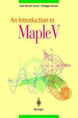 An Introduction to Maple V - Jack-Michel Cornil,Philippe Testud - cover