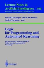 Logic Programming and Automated Reasoning: 6th International Conference, LPAR'99, Tbilisi, Georgia, September 6-10, 1999, Proceedings