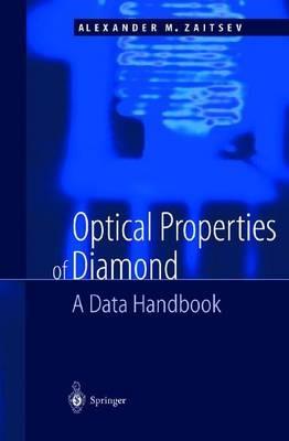 Optical Properties of Diamond: A Data Handbook - A.M. Zaitsev - cover