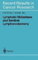 Lymphatic Metastasis and Sentinel Lymphonodectomy: Future Perspectives - cover