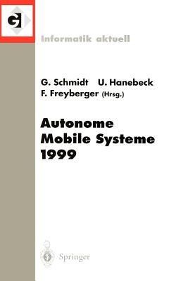 Autonome Mobile Systeme 1999: 15. Fachgespräch München, 26.–27. November 1999 - cover