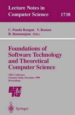 Foundations of Software Technology and Theoretical Computer Science: 19th Conference, Chennai, India, December 13-15, 1999 Proceedings - cover