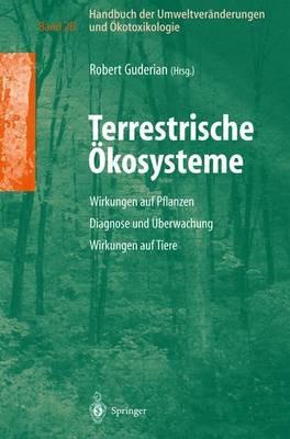 Handbuch der Umweltveränderungen und Ökotoxikologie: Band 2B: Terrestrische Ökosysteme Wirkungen auf Pflanzen Diagnose und Überwachung Wirkungen auf Tiere - cover