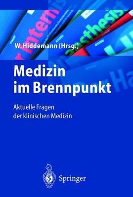 Medizin im Brennpunkt: Aktuelle Fragen der klinischen Medizin - cover