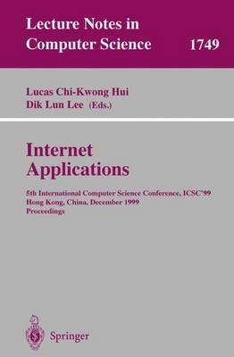 Internet Applications: 5th International Computer Science Conference, ICSC'99, Hong Kong, China, December 13-15, 1999 Proceedings - cover