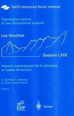 Aspects topologiques de la physique en basse dimension. Topological aspects of low dimensional systems
