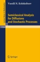 Semiclassical Analysis for Diffusions and Stochastic Processes - Vassili N. Kolokoltsov - cover