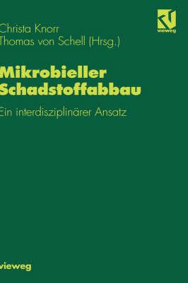 Mikrobieller Schadstoffabbau: Ein interdisziplinärer Ansatz - cover