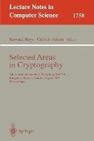 Selected Areas in Cryptography: 6th Annual International Workshop, SAC'99 Kingston, Ontario, Canada, August 9-10, 1999 Proceedings - cover