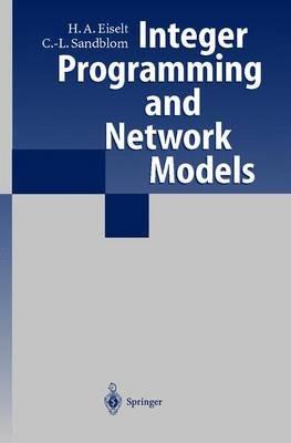 Integer Programming and Network Models - H.A. Eiselt,Carl-Louis Sandblom - cover