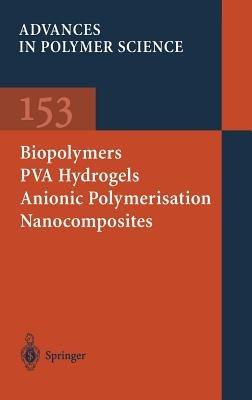 Biopolymers · PVA Hydrogels Anionic Polymerisation Nanocomposites - cover