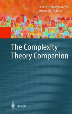The Complexity Theory Companion - Lane A. Hemaspaandra,Mitsunori Ogihara - cover