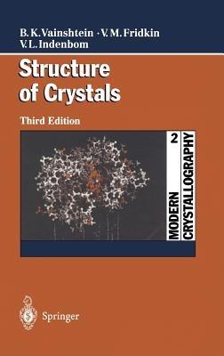Modern Crystallography 2: Structure of Crystals - Boris K. Vainshtein,Vladimir M. Fridkin,Vladimir L. Indenbom - cover