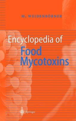 Encyclopedia of Food Mycotoxins - Martin Weidenbörner - cover
