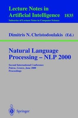 Natural Language Processing - NLP 2000: Second International Conference Patras, Greece, June 2-4, 2000 Proceedings - cover