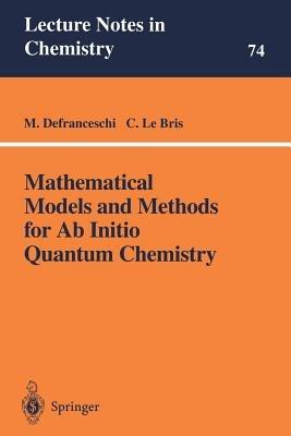 Mathematical Models and Methods for Ab Initio Quantum Chemistry - cover